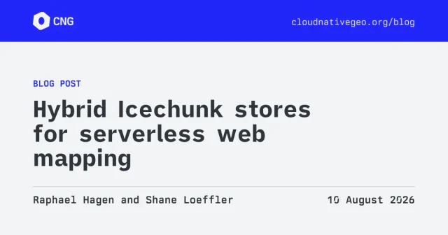 Hybrid Icechunk stores for serverless web mapping
